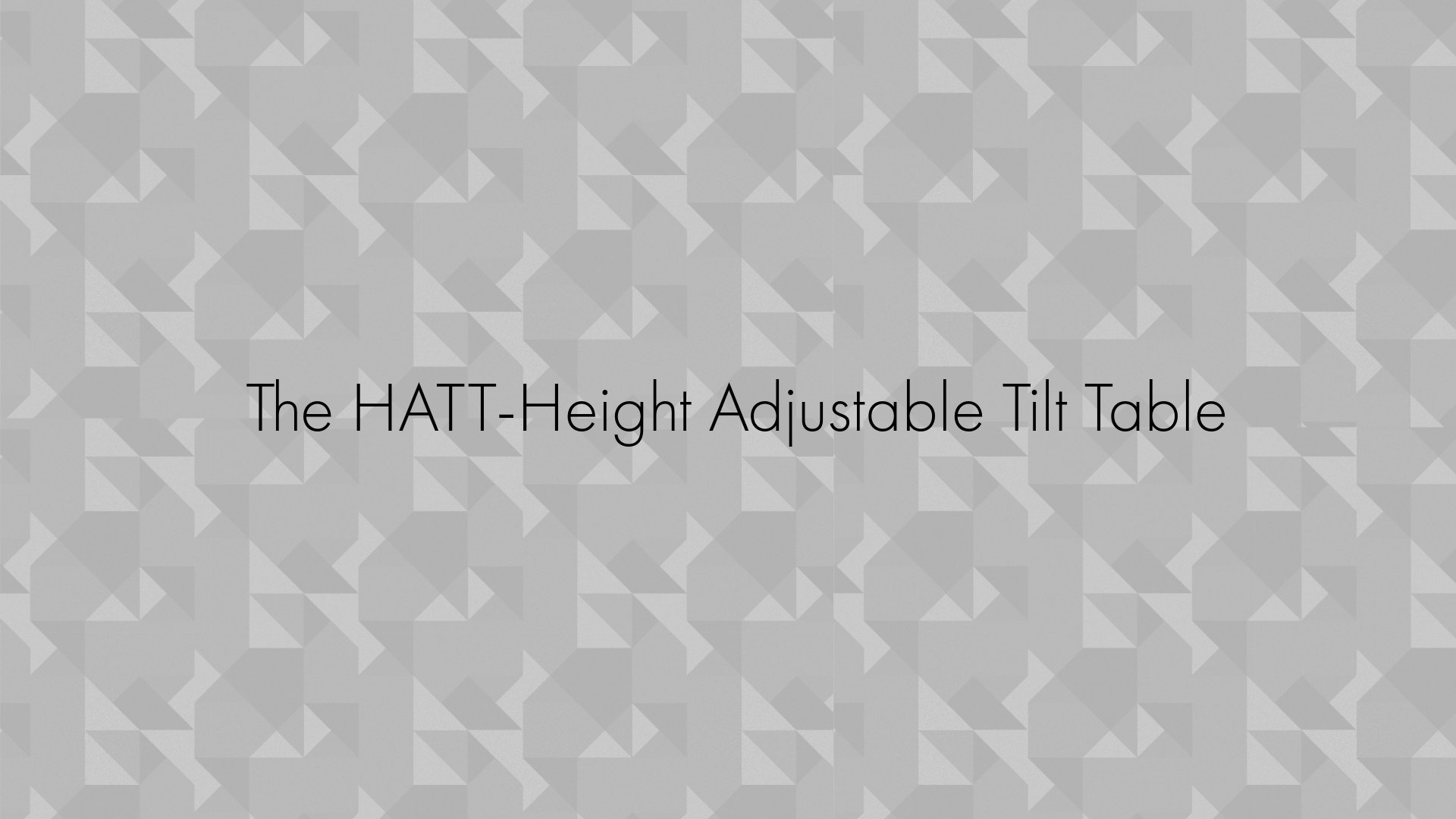 CEF HATT-Height Adjustable Tilt Table